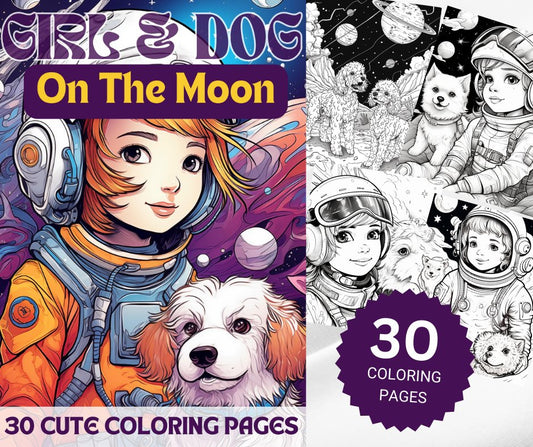 30 Cute Girls & Dogs on The Moon Coloring Sheets - My Coloring Zone